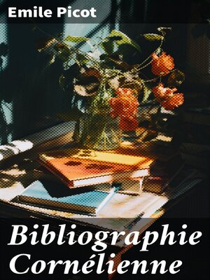 cover image of Bibliographie Cornélienne